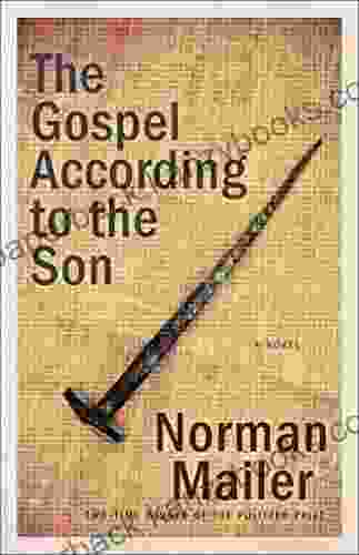 The Gospel According To The Son: A Novel