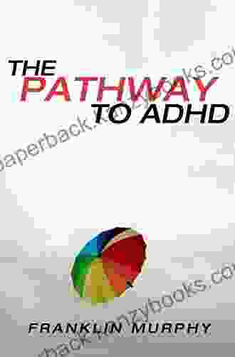 The Pathway To ADHD: The Predictable And Linear Progression To ADHD