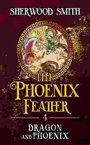 The Phoenix Feather IV: Dragon And Phoenix