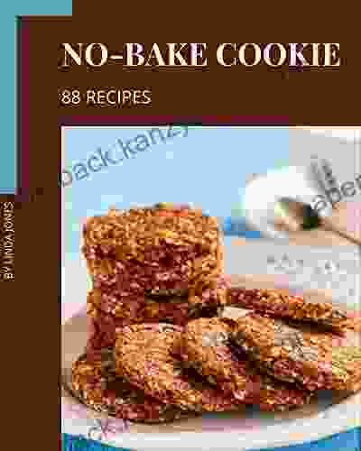 88 No Bake Cookie Recipes: A No Bake Cookie Cookbook You Won T Be Able To Put Down