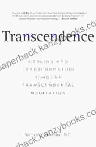 Transcendence: Healing And Transformation Through Transcendental Meditation