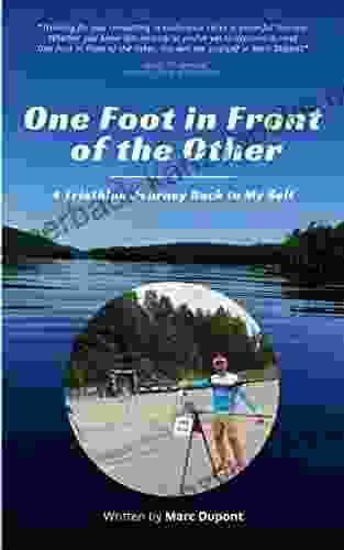 One Foot In Front Of The Other: A Triathlon Journey Back To My Self