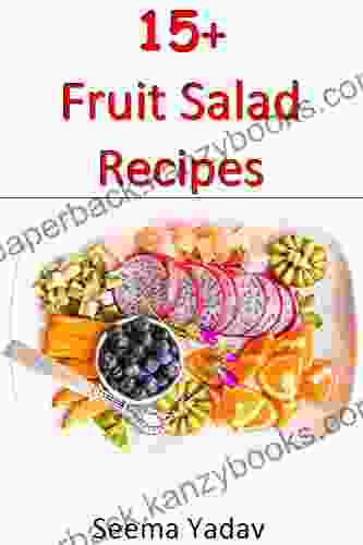 15+ Fruit Salad Recipes Seema Yadav