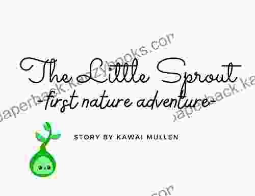 The Little Sprout First Nature Adventure (The Little Sprout S Adventures)