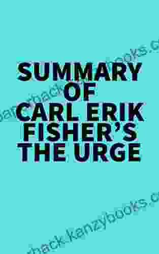 Summary of Carl Erik Fisher s The Urge