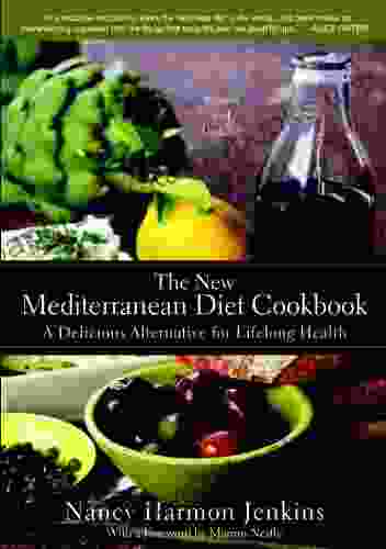 The New Mediterranean Diet Cookbook: A Delicious Alternative For Lifelong Health