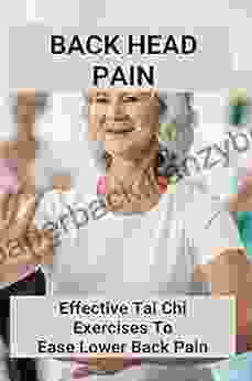 Back Head Pain: Effective Tai Chi Exercises To Ease Lower Back Pain