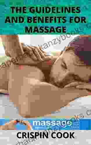 THE Guidelines and Benefits for Massage