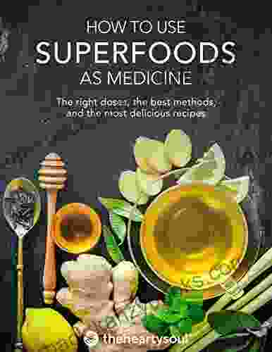 How To Use Superfoods As Medicine
