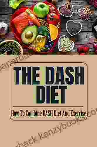 The DASH Diet: How To Combine DASH Diet And Exercise