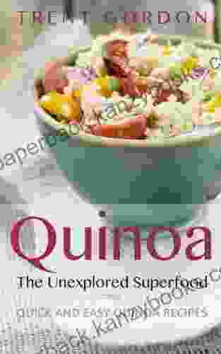 Quinoa The Unexplored Superfood Quinoa Recipes And Weight Loss Help