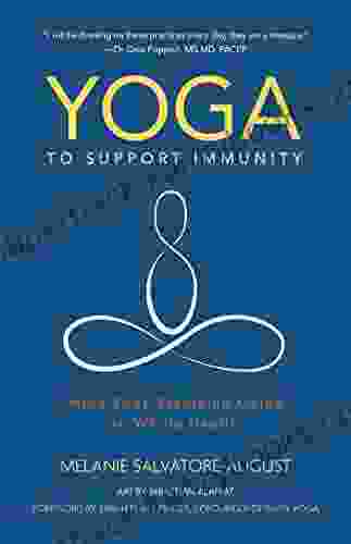 Yoga To Support Immunity: Mind Body Breathing Guide To Whole Health