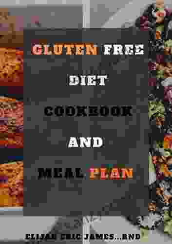 GLUTEN FREE DIET COOKBOOK AND MEAL PLAN