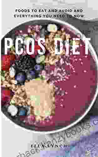 PCOS DIET: FOODS TO EAT AND AVOID AND EVERYTHING YOU NEED TO NOW