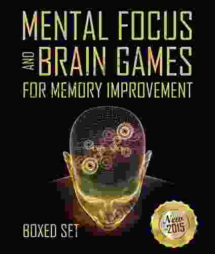 Mental Focus And Brain Games For Memory Improvement: 3 In 1 Boxed Set