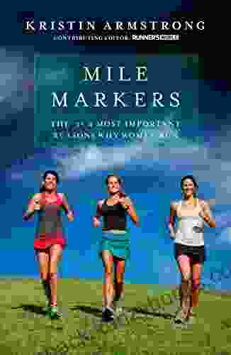 Mile Markers: The 26 2 Most Important Reasons Why Women Run