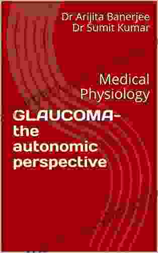 GLAUCOMA The Autonomic Perspective: Medical Physiology