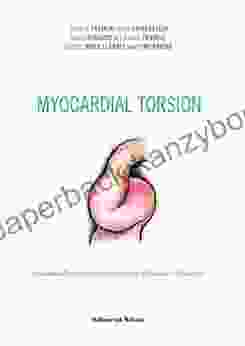 Myocardial Torsion: Anatomo Functional Interpretation Of Cardiac Mechanics