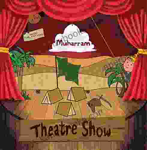 Muharram Theatre Show : (Based On Shia Ithna Asheri Narrative)