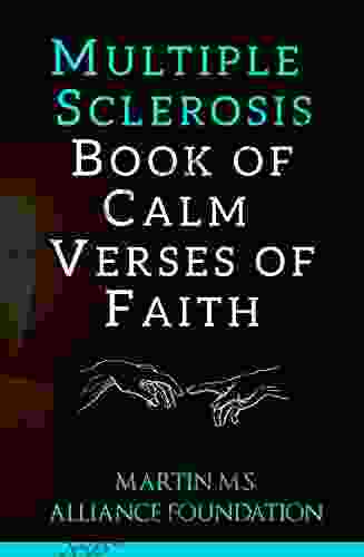 MULTIPLE SCLEROSIS OF CALM VERSES OF FAITH: Verses Of Faith For Living With Multiple Sclerosis