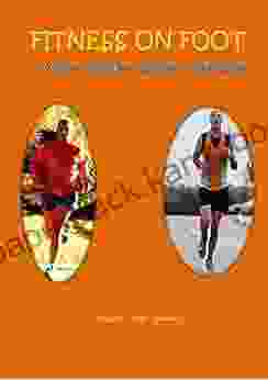 Fitness On Foot: Walking Jogging Running Orienteering (The $6 Sports 9)