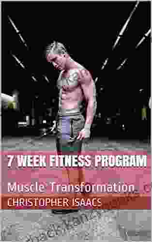 7 Week Fitness Program: Muscle Transformation