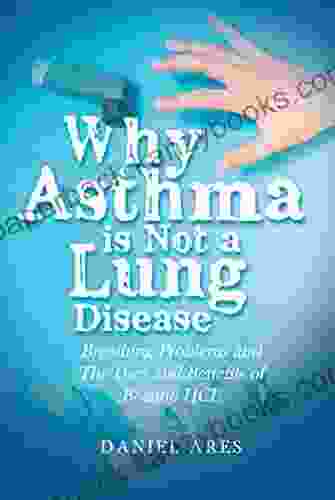 Why Asthma Is Not A Lung Disease: Breathing Problems And The Uses And Benefits Of Betaine HCL