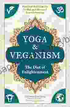 Yoga Veganism: The Diet Of Enlightenment