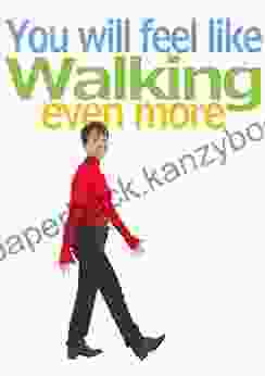 You Will Feel Like Walking Even More English Edition